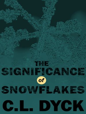 cover image of The Significance of Snowflakes